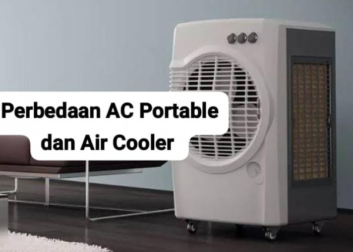 Perbedaan AC Portable dan Air Cooler, Mana yang Paling Bagus untuk Dinginkan Ruangan?