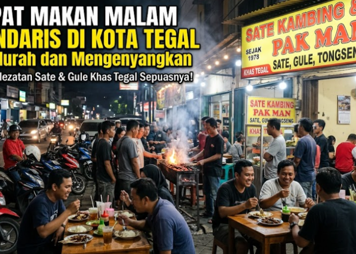 Tempat Makan Malam Legendaris di Kota Tegal yang Murah dan Mengenyangkan