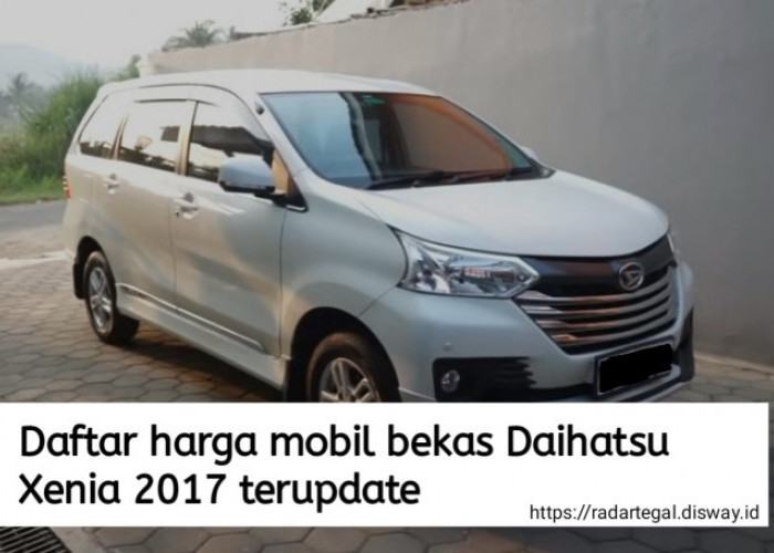 7 Daftar Harga Mobil Bekas Daihatsu Xenia 2017 Terbaru, Dijual mulaidari Rp100 Jutaan