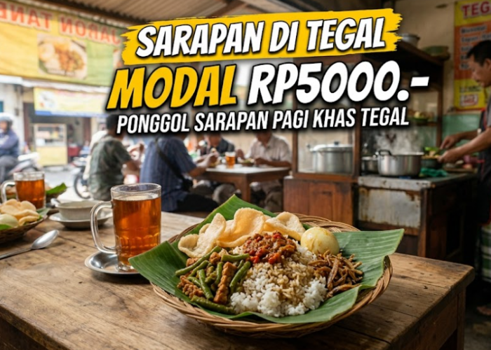 Modal Rp5 Ribu Sarapan di Tegal yang Enak Apa?