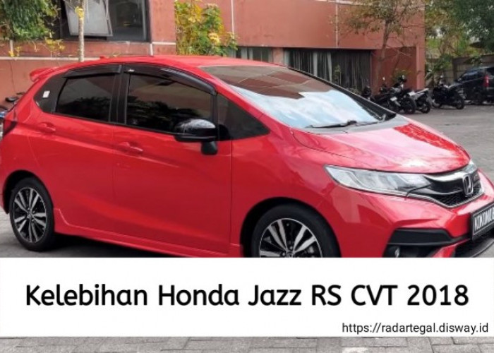 Jarang Ada yang Tahu, 4 Kelebihan Honda Jazz RS CVT 2018 Ini Bikin Anak Muda Pengin Meminangnya