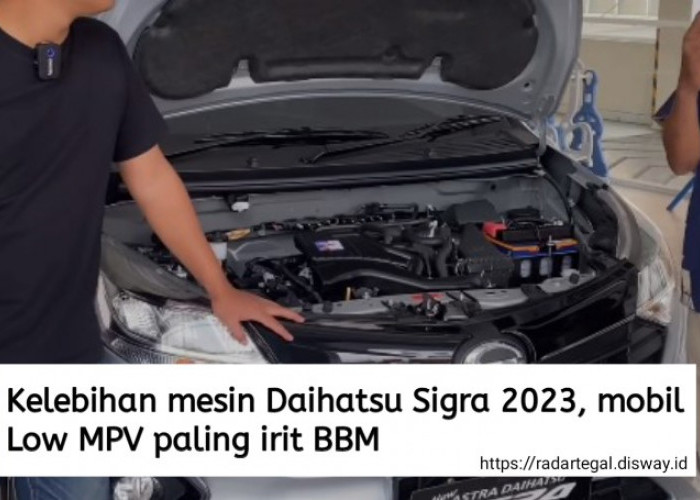 Mesin Daihatsu Sigra 2023 Memang Istimewa, Tapi Ada Juga Kekurangan yang Jarang Diketahui Pemiliknya