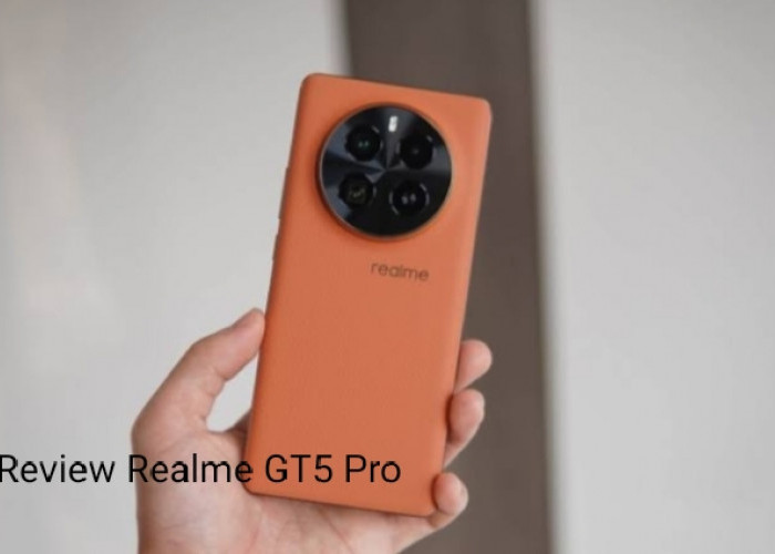 Review Realme GT5 Pro, Spek Gahar dengan Rapid Calm Unlock yang Canggih