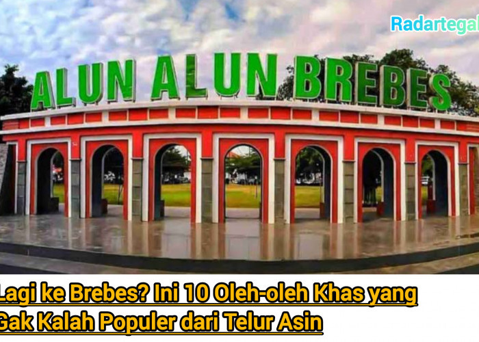 Lagi ke Brebes? Ini 10 Oleh-oleh Khas yang Gak Kalah Populer dari Telur Asin