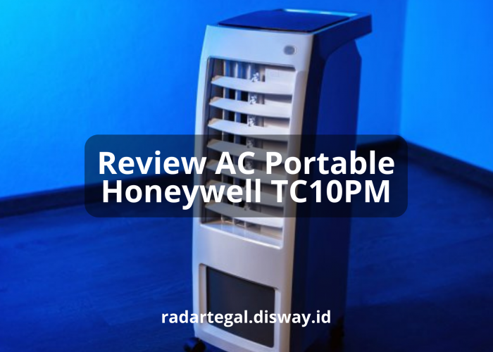 Review AC Portable Honeywell TC10PM, AC Mini yang Punya Fitur Humidification