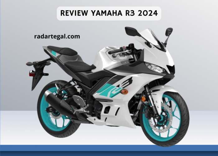 Review Yamaha R3 2024: Alami Banyak Perubahan, Fitur Canggihnya Bikin Pesaing Ketar-Ketir