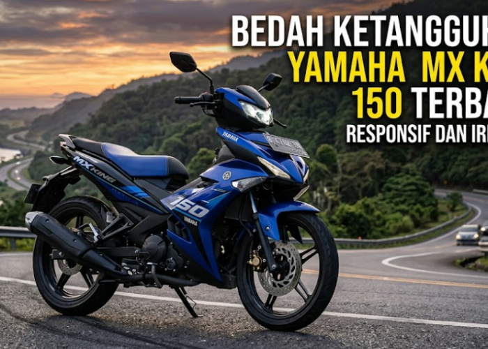 Bedah Ketangguhan Yamaha MX King 150 Terbaru, Responsif dan Irit BBM