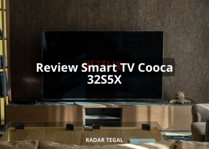 Review Smart TV Coocaa 32S5C, Spesifikasi Tinggi dengan Memori Internal 8 GB
