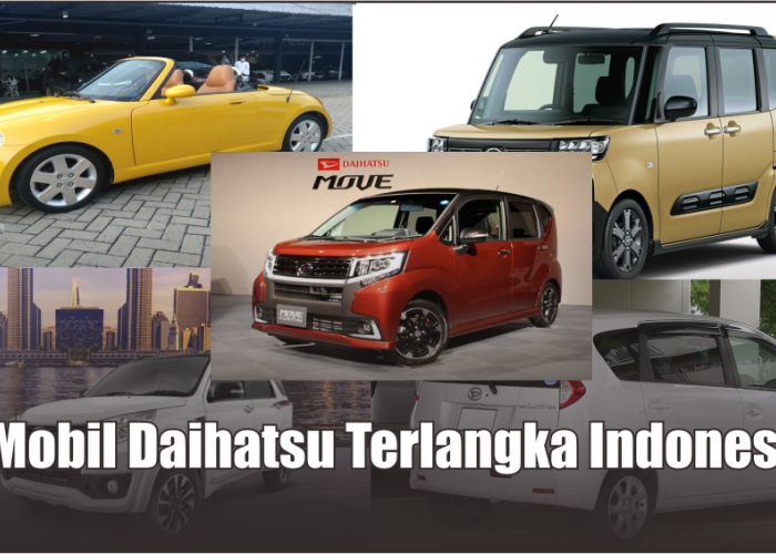 Mustahil Ketemu Di Jalan Raya, Ini Daftar Mobil Daihatsu Terlangka di Indonesia