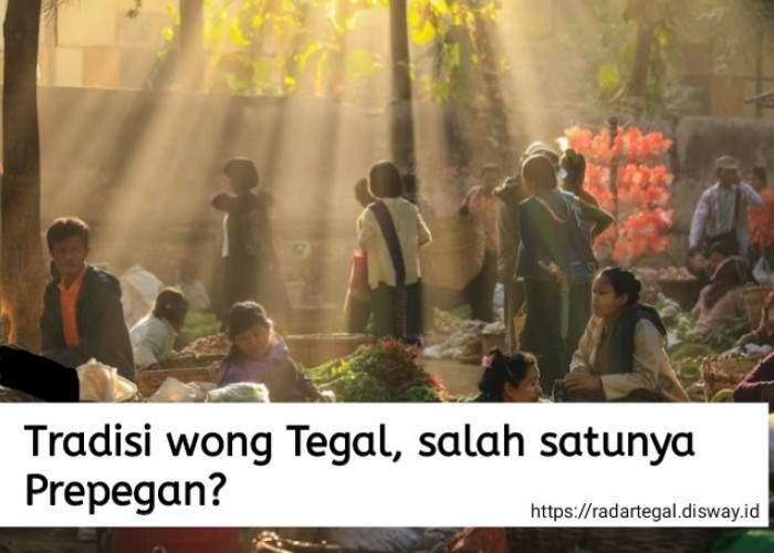 7 Tradisi Wong Tegal yang Jarang Diketahui Orang banyak, Salah Satunya Adalah Mantu Poci