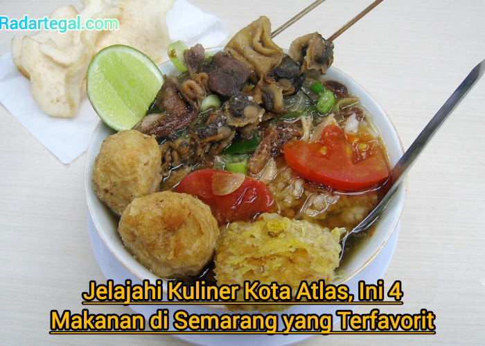 Jelajahi Kuliner Kota Atlas, Ini 4 Makanan di Semarang yang Terfavorit