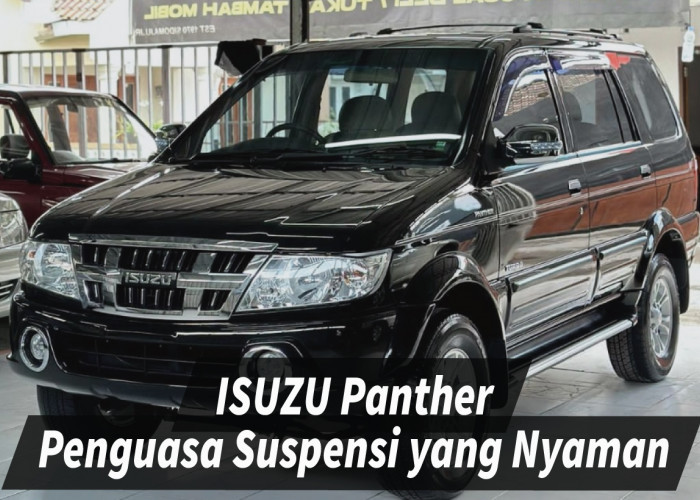 Mobil Isuzu Panther, sang Legendaris yang Memikat Hati Konsumen dengan Performa Tangguh