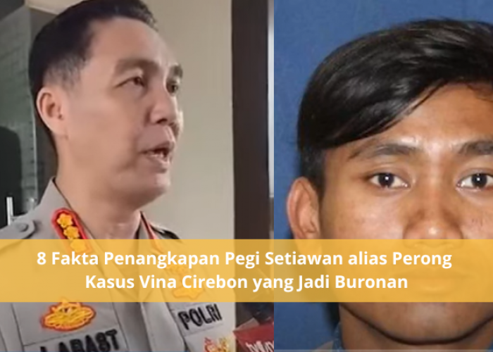 8 Fakta Penangkapan Pegi Setiawan, Salah Satu DPO Kasus Vina Cirebon