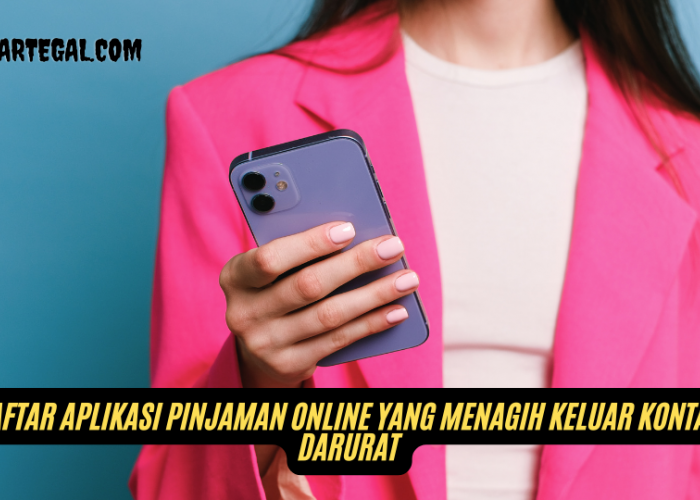 Daftar Aplikasi Pinjaman Online yang Menagih via Kontak Darurat