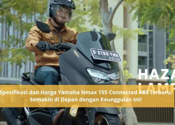 Spesifikasi Yamaha Nmax 155 Connected ABS, Siap Diajak Ngabuburit ke Manapun