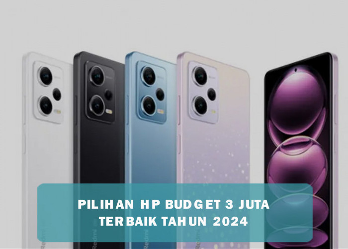 5 Pilihan HP Budget 3 Juta Terbaik 2024, Punya RAM 8GB dengan Kamera Jernih