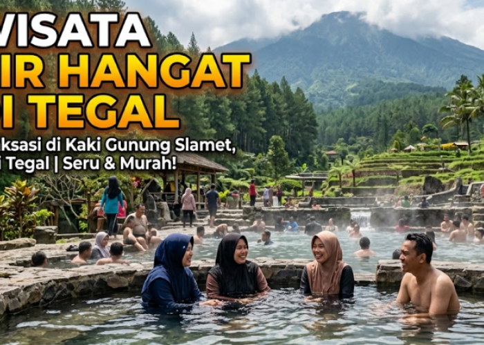 Tempat Wisata Air Hangat di Tegal yang Ramah Anak untuk Liburan Akhir Pekan Seru