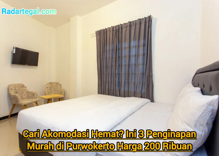 Cari Akomodasi Hemat? Ini 3 Penginapan Murah di Purwokerto Harga 200 Ribuan