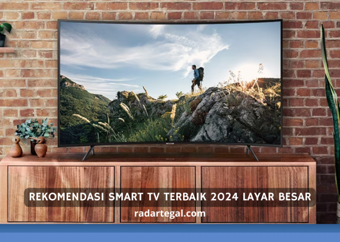 5 Rekomendasi Smart TV Terbaik 2024 Layar Besar, Hadirkan Bioskop di Rumah Anda