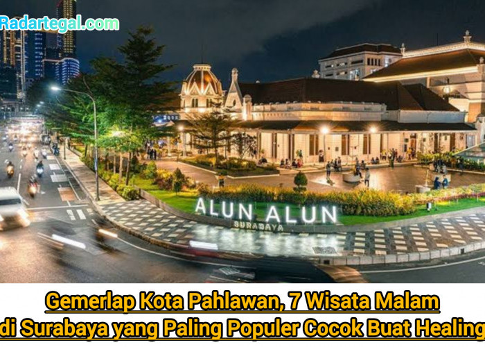 Gemerlap Kota Pahlawan, 7 Wisata Malam Surabaya yang Paling Populer Cocok Buat Healing