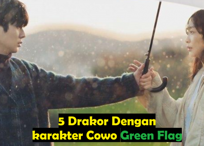 5 Drakor Dengan Karakter Cowo Green Flag Bikin Minggu Kamu Betah di Kamar
