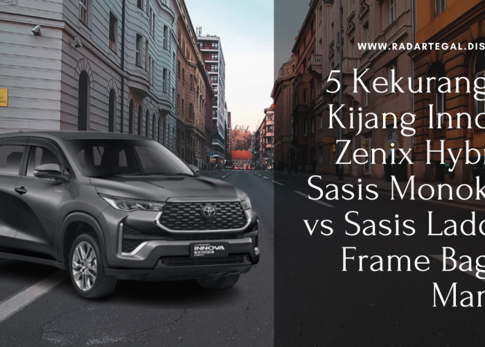 5 Kekurangan Kijang Innova Zenix Hybrid, Sasis Monokok vs Sasis Ladder Frame Bagus Mana?