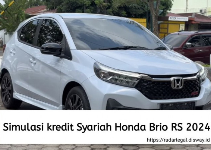 Simulasi Kredit Syariah Honda Brio RS 2024, dengan Angsuran Rp4 Jutaan per Bulan, Berapa DP-nya?
