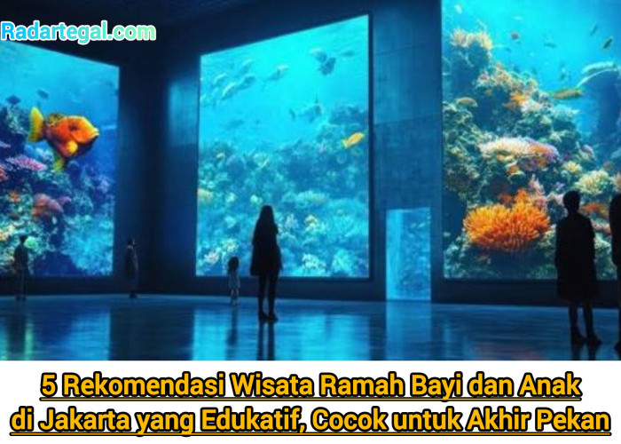 5 Rekomendasi Wisata Ramah Bayi dan Anak di Jakarta yang Edukatif, Cocok untuk Akhir Pekan