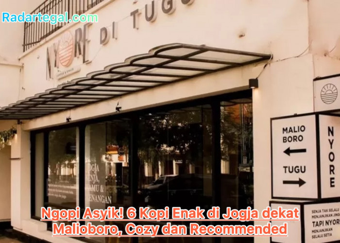 Ngopi Asyik! 6 Kopi Enak di Jogja dekat Malioboro, Cozy dan Recommended