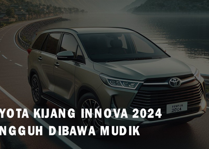 Toyota Kijang Innova Zenix 2024 Dibekali dengan Mesin M20A-FKS 4 Cylinder In-Line, Tangguh Dibawa Mudik