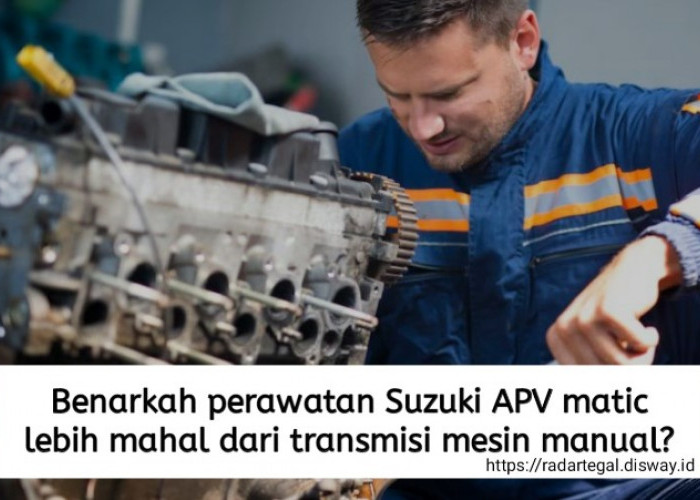 Benarkah Perawatan Suzuki APV Matic Lebih Mahal dari Transmisi Mesin Manual? Harga Olinya Bisa Buat DP Mobil