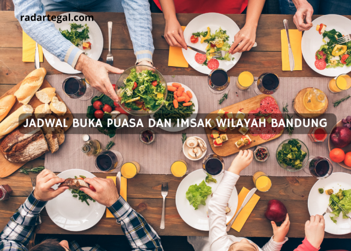 Full 30 Hari! Ini Jadwal Buka Puasa dan Imsak Bulan Ramadhan 2024 Wilayah Bandung Jawa Barat