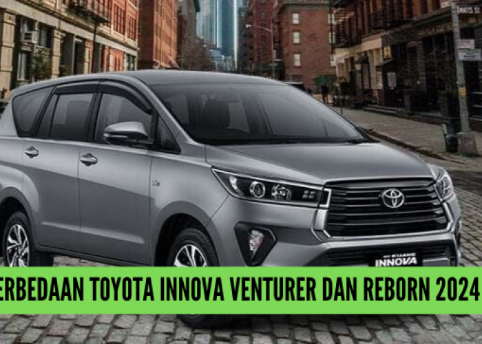 5 Perbedaan Toyota Innova Venturer dan Reborn 2024, Tampilan Kabin Lebih Luas Dari Sebelumnya 
