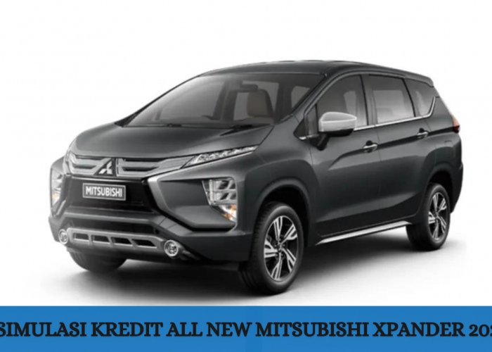 Simulasi Kredit All New Mitsubishi Xpander 2024, Bisa Nyicil Rp3 Jutaan Saja per Bulan