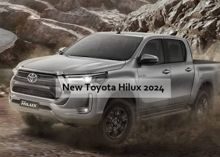 Toyota akan Rilis New Hilux 2024 di Indonesia, Siap Gebrak Pasar dengan Keunggulan Barunya 