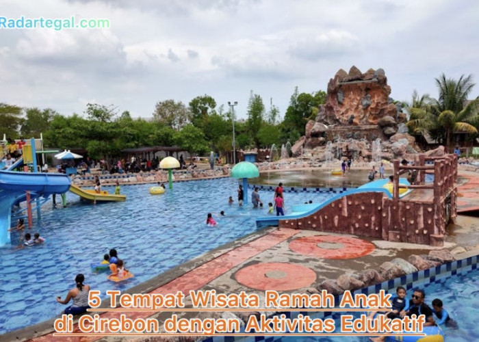 5 Tempat Wisata Ramah Anak di Cirebon dengan Aktivitas Edukatif