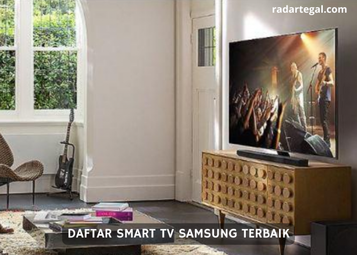 Pilihan di Bulan Ramadhan, Ini 5 Daftar Smart TV Samsung Terbaik 2024