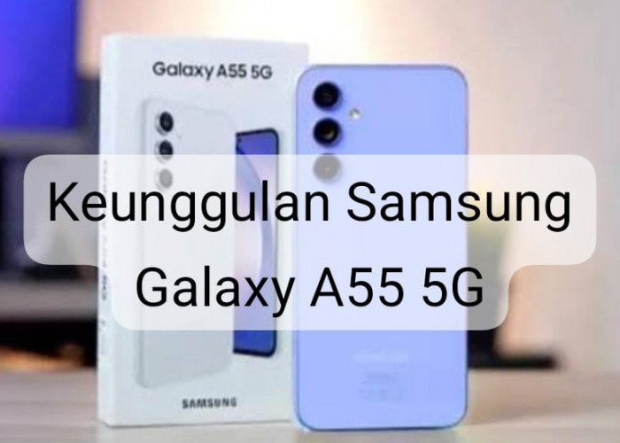 Keunggulan HP Samsung Galaxy A55 5G, Bikin Video Jadi Lebih Stabil dan Menarik! 