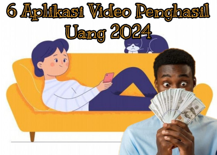 Tambah Populer! 6 Aplikasi Video Penghasil Uang 2024 yang Cocok untuk Isi Waktu Luang Anda 
