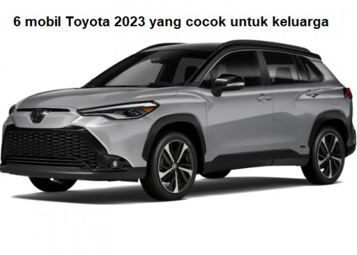 6 Mobil Toyota 2023 yang Cocok untuk Keluarga, Performa Oke Harga Juga Terjangkau