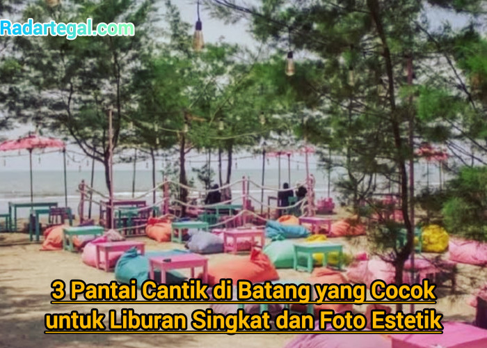 3 Pantai Cantik di Batang yang Cocok untuk Liburan Singkat dan Foto Estetik
