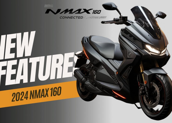 All New Yamaha Nmax 160 2024, Skutik Masa Depan dengan Berbagai Keunggulan dan Eksklusif 
