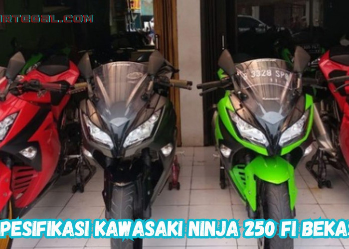 Pilihan Motor Sport, Begini Spesifikasi Kawasaki Ninja 250 FI bekas