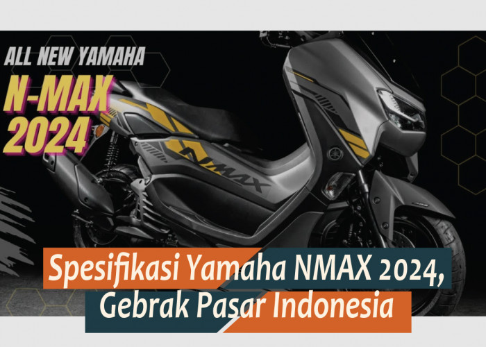 Spesifikasi Yamaha NMAX 2024, Sat Set di Jalanan Perkotaan