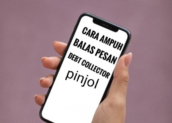 6 Cara Ampuh Balas Pesan Debt Collector Pinjol Biar Kapok Tak Meneror Lagi