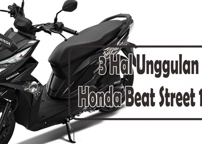 Honda BeAT Street 150 2023 Unggulkan 3 Hal ini, Mulai dari Sistem Rem Terbaru hingga Fitur Keamanan yang Kuat