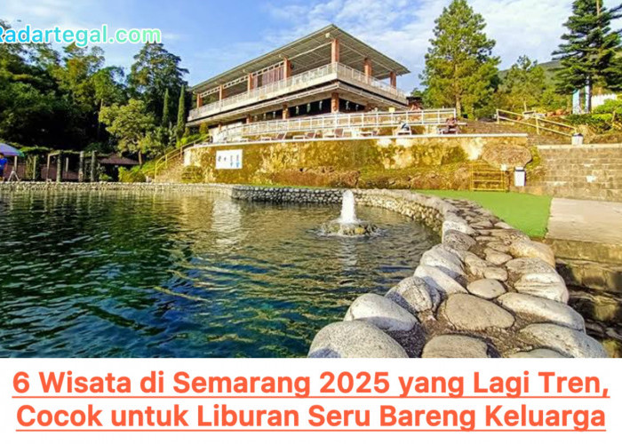 6 Wisata di Semarang 2025 yang Lagi Tren, Cocok untuk Liburan Seru Bareng Keluarga