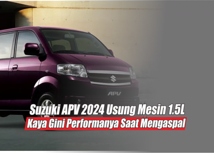 Gunakan Mesin 1.5L, Begini Hebatnya Performa Suzuki APV 2024 Melaju di Jalanan Auto Selip Gran Max