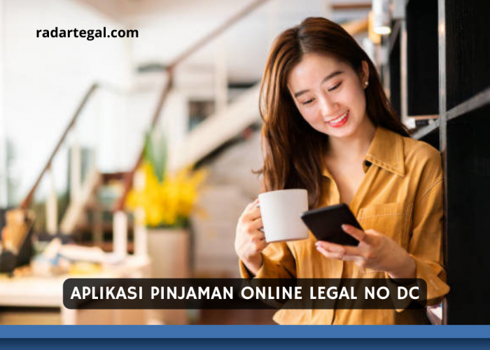 3 Aplikasi Pinjaman Online Legal No DC Lapangan Terbaru, Bukan Berart Nasabah Galbay Tak Ditagih