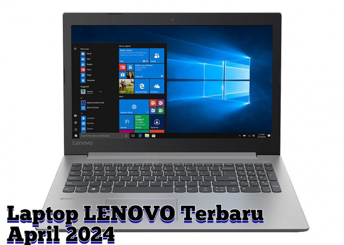 5 Laptop Lenovo Terbaru April 2024, Spek Gaming dengan Harga Mahasiswa